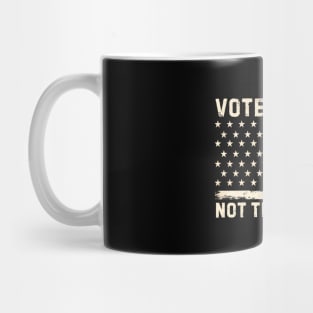 Vote For Joe Not The Psycho 2024 Mug